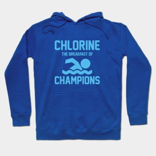 Chlorine: Breakfast of Champions Hoodie